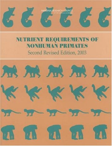 Nutrient Requirements of Nonhuman Primates (Nutrient Requirements of Domestic Animals: A Series)