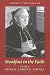 Search : Steadfast In The Faith: The Life Of Patrick Cardinal O'Boyle