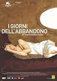 The Days of Abandonment ( I Giorni dellabbandono ) [ NON-USA FORMAT, PAL, Reg.2 Import - Italy ]