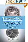 Human by Day, Zeta by Night
