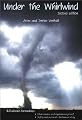 Under the Whirlwind: Everything You Need to Know About Tornadoes But Didn't Know Who to Ask
