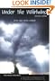 Under the Whirlwind: Everything You Need to Know About Tornadoes But Didn't Know Who to Ask