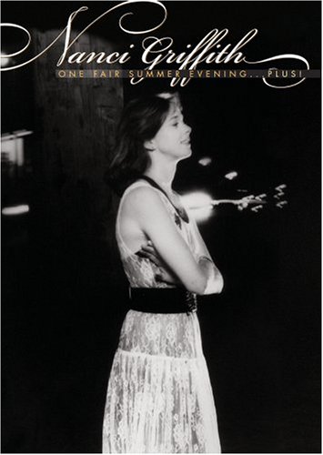 CD-Charts  Music : Nanci Griffith: One Fair Summer Evening... Plus! [2005]