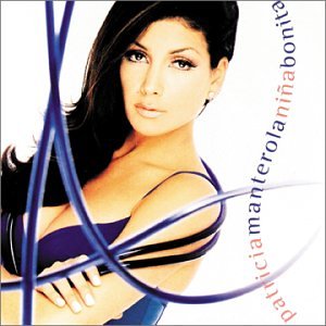 Patricia Manterola - Niña bonita Lyrics - Zortam Music