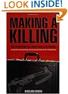 Making a Killing: How and Why Corporations Use Armed Force to Do Business