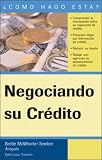 Como Negociar su Cr�dito (Legal Survival Guides (Spanish Editions))