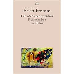 Den Menschen verstehen. Psychoanalyse und Ethik. (Taschenbuch)