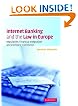 Internet Banking and the Law in Europe: Regulation, Financial Integration and Electronic Commerce