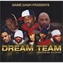 Dame Dash Presents Pain in Full/Dream Team