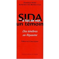 Le SIDA a fait de moi un t�moin : Des t�n�bres au royaume