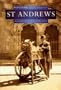 St Andrews Pb (Scotland in Old Photographs)