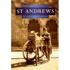 St. Andrews in Old Photographs (Scotland in Old Photographs)