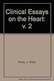 Clinical essays on the heart