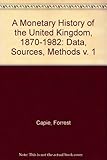 A monetary history of the United Kingdom, 1870-1982