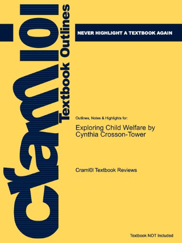 Studyguide for Exploring Child Welfare by Cynthia Crosson-Tower, ISBN 9780205672769