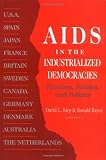 AIDS in Industrialized Democracies: Passions, Politics, and Policies