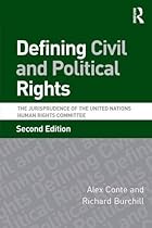 Defining Civil and Political Rights: The Jurisprudence of the United Nations Human Rights Committee