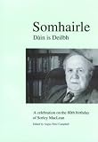 Somhairle : dàin is deilbh : a celebration on the 80th birthday of Sorley MacLean