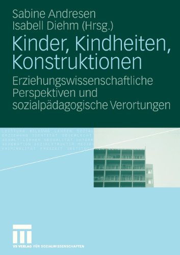 Kinder, Kindheiten, Konstruktionen