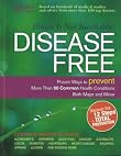 Disease Free: Proven Ways to Prevent More Than 90 Common Health Conditions Both Major and Minor