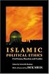 Islamic Political Ethics: Civil Society, Pluralism, and Conflict (Ethikon Series in Comparative Ethics)