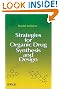 Strategies for Organic Drug Synthesis and Design