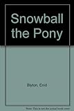 Snowball the pony