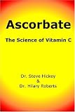 Ascorbate: The Science of Vitamin C
