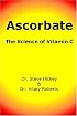 Ascorbate: The Science of Vitamin C