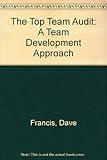 Top team audit : a team development approach