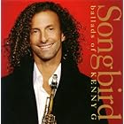 Songbird Ballad by Kenny G