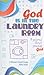 God Is in the Laundry Room: A Women's Bible Study (Small-Group Bible Study)