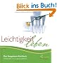Leichtigkeit leben - Das Sanguinum-Kochbuch - Nachhaltig schlank mit einem gesunden Stoffwechsel