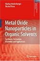 Metal Oxide Nanoparticles in Organic Solvents: Synthesis, Formation, Assembly and Application (Engineering Materials and Processes)