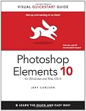 Photoshop Elements 10 for Windows and Mac OS X: Visual QuickStart Guide