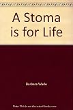 A stoma is for life : a study of stoma care nurses and their patients