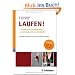 Laufen: ... durchstarten und dabeibleiben - vom Einsteiger bis zum Ultral�ufer
