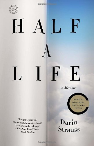 Half a Life: A Memoir, by Darin Strauss