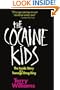 The Cocaine Kids: The Inside Story Of A Teenage Drug Ring