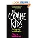 The Cocaine Kids: The Inside Story Of A Teenage Drug Ring