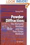Powder Diffraction: The Rietveld Method and the Two Stage Method to Determine and Refine Crystal Structures from Powder Diffraction Data