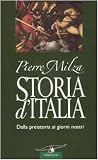 Storia dItalia. Dalla preistoria ai giorni nostri (Collana storica)