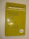 Death has deep roots