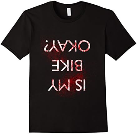 Men's Is My Bike Ok T-Shirt BMX Funny Cycling Blood Sarcastic Tee Large Black