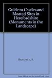 A guide to castles & moated sites in Herefordshire