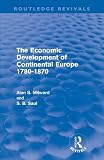 The economic development of continental Europe, 1780-1870