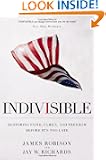 Indivisible: Restoring Faith, Family, and Freedom Before It's Too Late