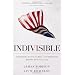 Indivisible: Restoring Faith, Family, and Freedom Before It's Too Late
