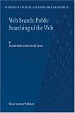 Web Search: Public Searching of the Web