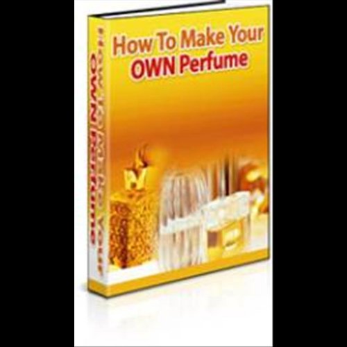 External hard drive:How to Make Your Own Perfumes & Colognes